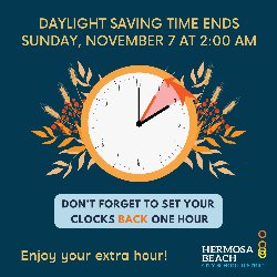 Daylight Saving Time Ends 2022 11/7 @ 2 AM